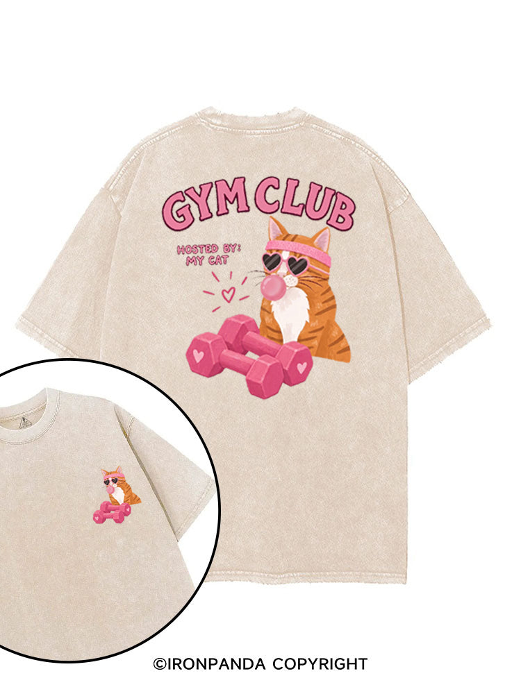 GYM CLUB HOSTED BY MY CAT printed Gym Shirt