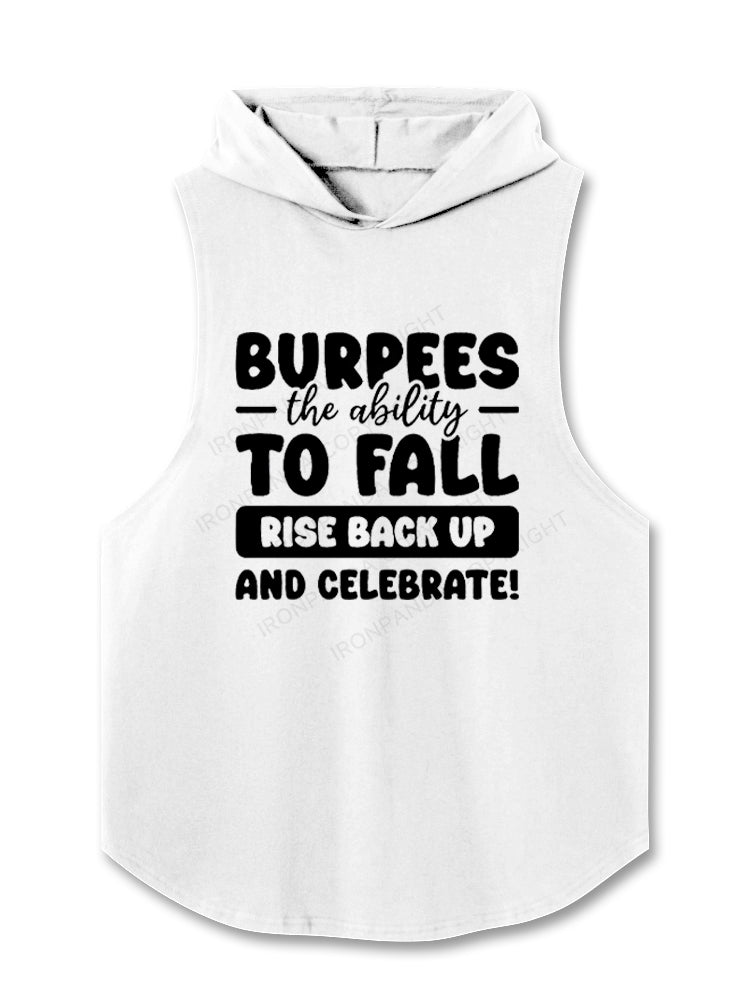 Burpees The Ability To Fall Rise Back Up And Celebrate Hooded Tank