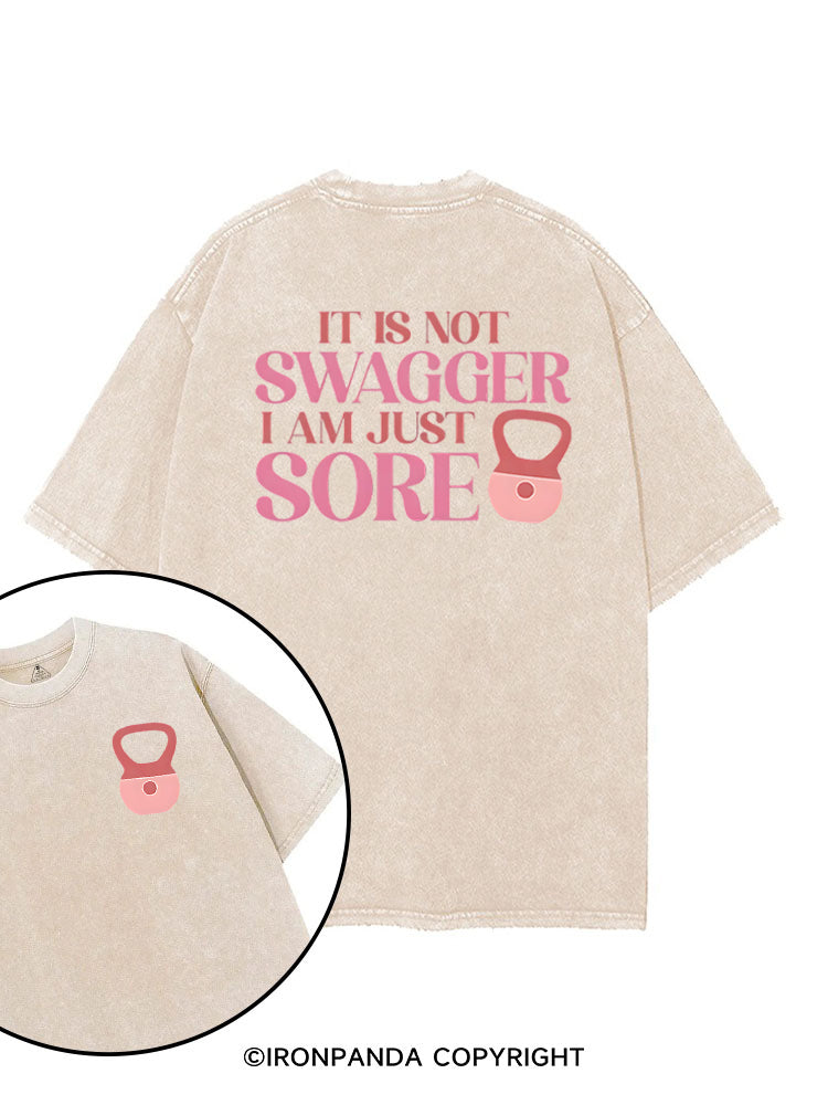 IT IS NOT SWAGGER I AM JUST SORE printed Gym Shirt