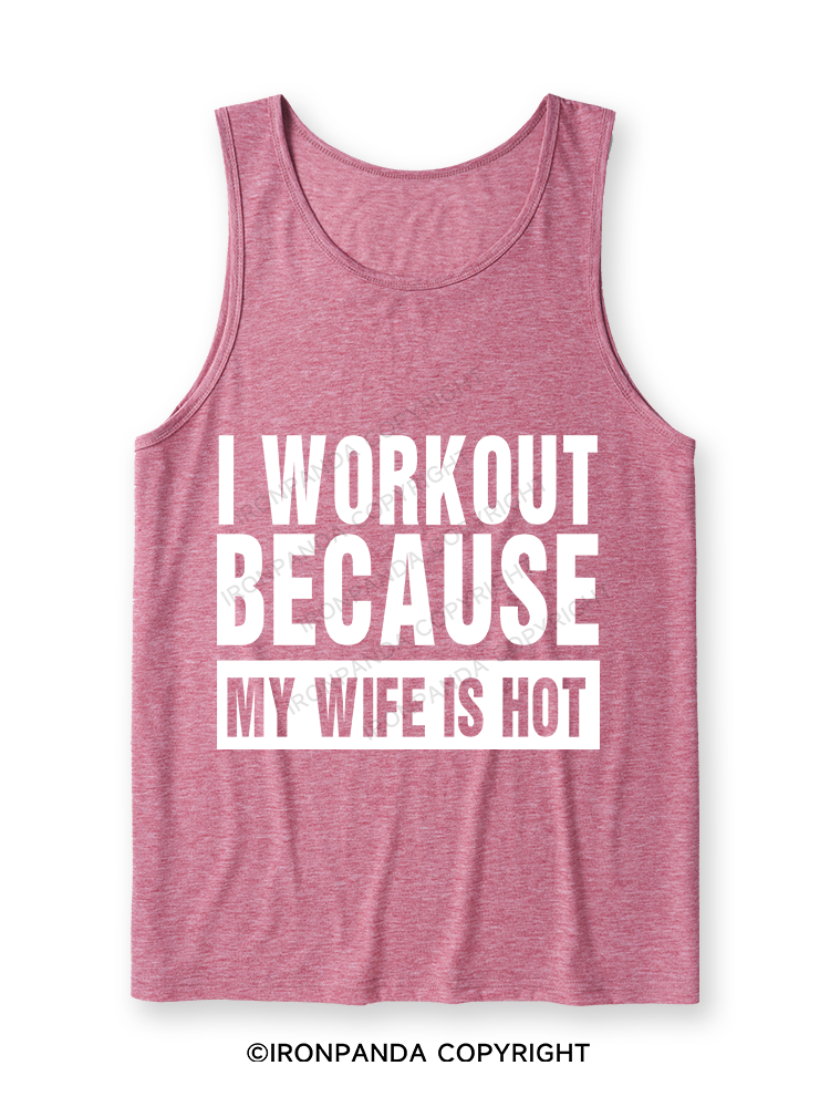 I Workout Because my Wife is Hot Ultra Soft Heather Tank