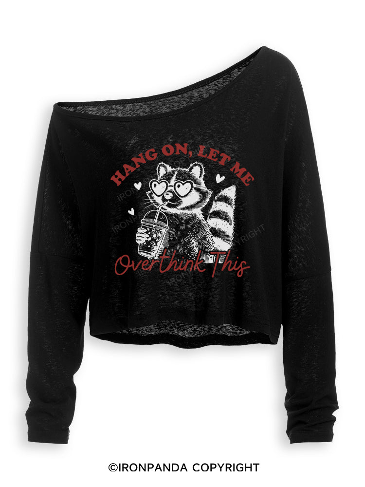 HANG ON, LET ME OVERTHINK THIS Off Shoulder Long Sleeve Crop Top