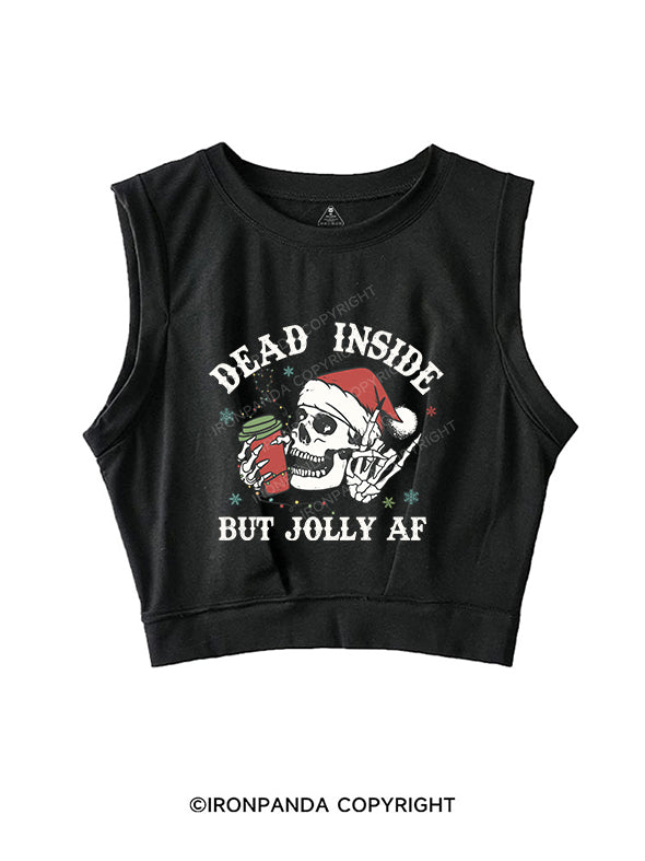 dead inside but jolly af SLEEVELESS CROP TOPS