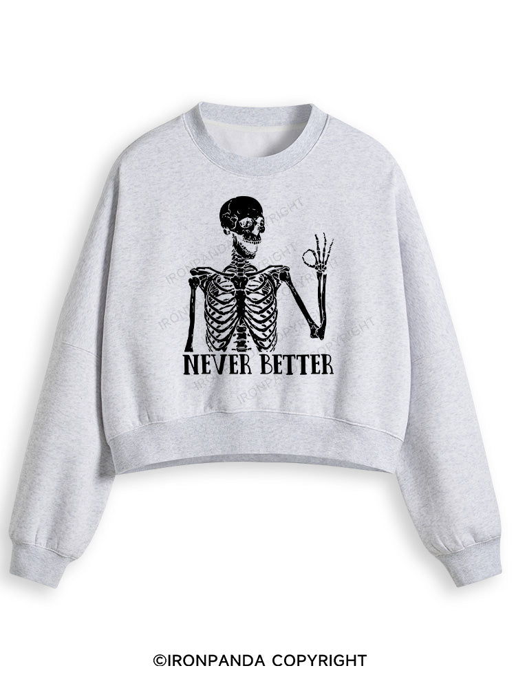 NEVER BETTER SKELETON Fleece Crop Sweatshirt