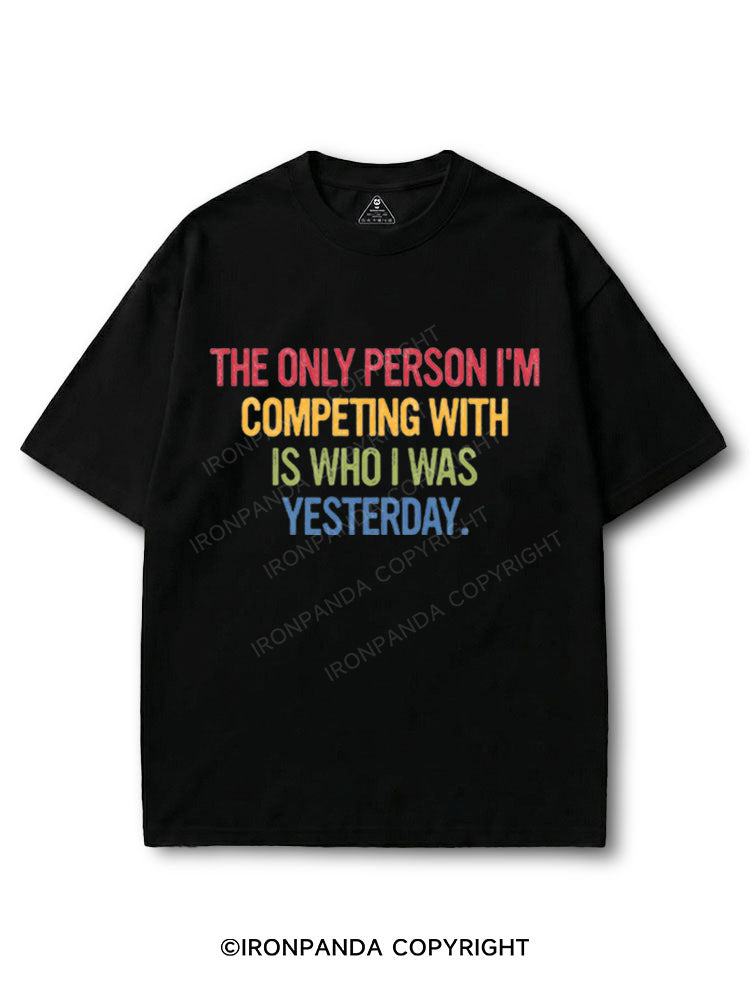 THE ONLY PERSON I'M COMPETING WITH IS WHO I WAS YESTERDAY COTTON PUMP COVER