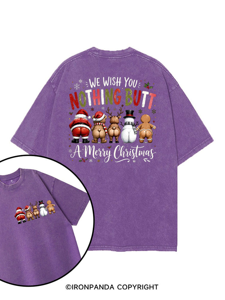 WE WISH YOU NOTHING BUTT A Merry Christmas printed Gym Shirt