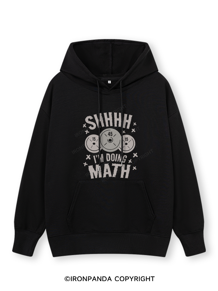 SHHHH I'M DOING MATH Classic Gym Hoodie