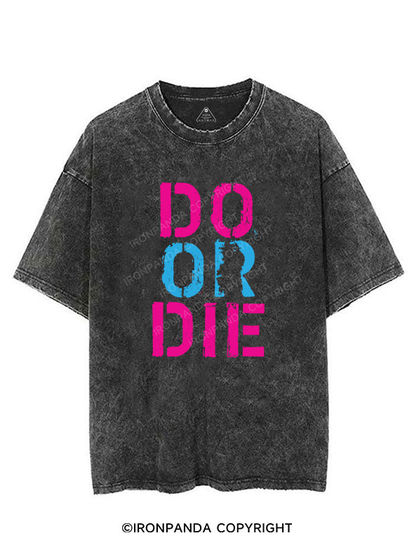 DO OR DIE VINTAGE GYM SHIRT