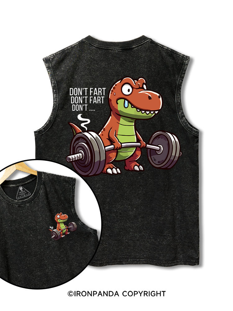 Don't Fart，don't Fart  printed Washed Gym tank