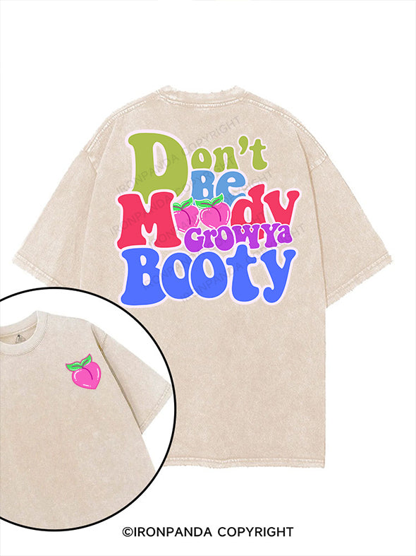 DON'T BE MOODY GROW YA BOOTY printed Gym Shirt