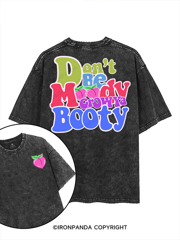 DON'T BE MOODY GROW YA BOOTY printed Gym Shirt