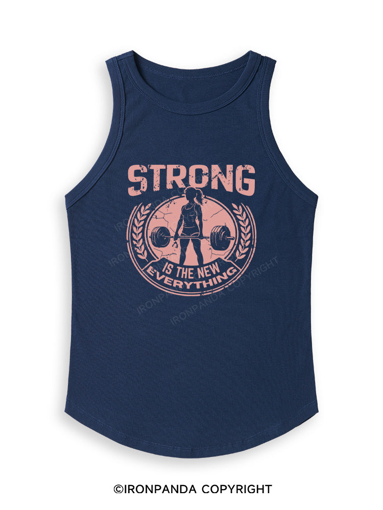 STRONG IS THE NEW EVERYTHING Fitted Tank Top