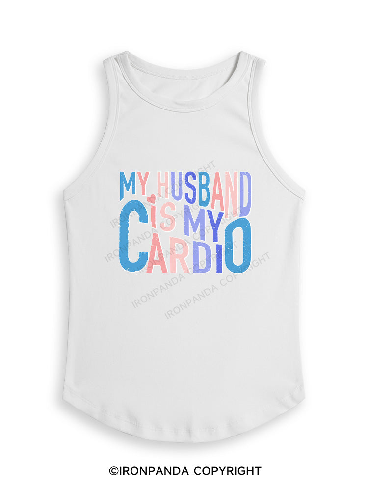 MY HUSBAND IS MY CARDIO Fitted Tank Top