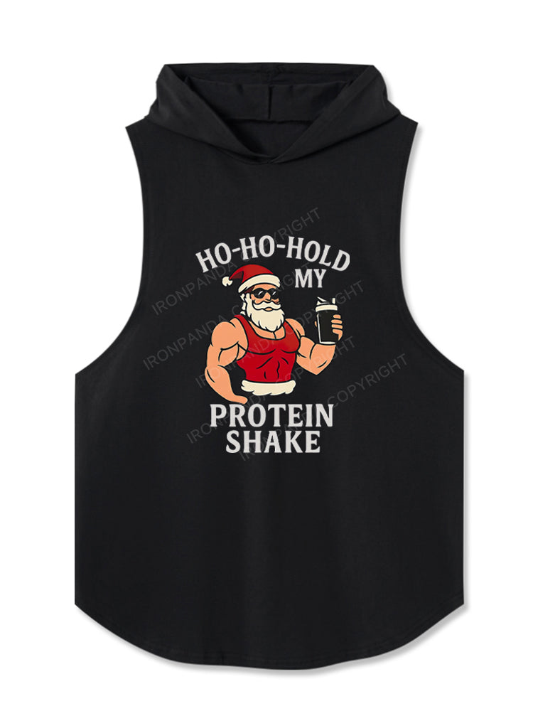 HO-HO-HOLD MY PROTEIN SHAKE Hooded Tank