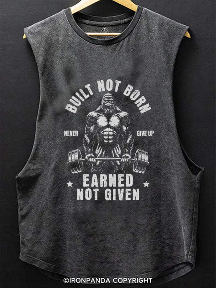 BUILT NOT BORN EARNED NOT GIVEN Scoop Bottom Cotton Tank