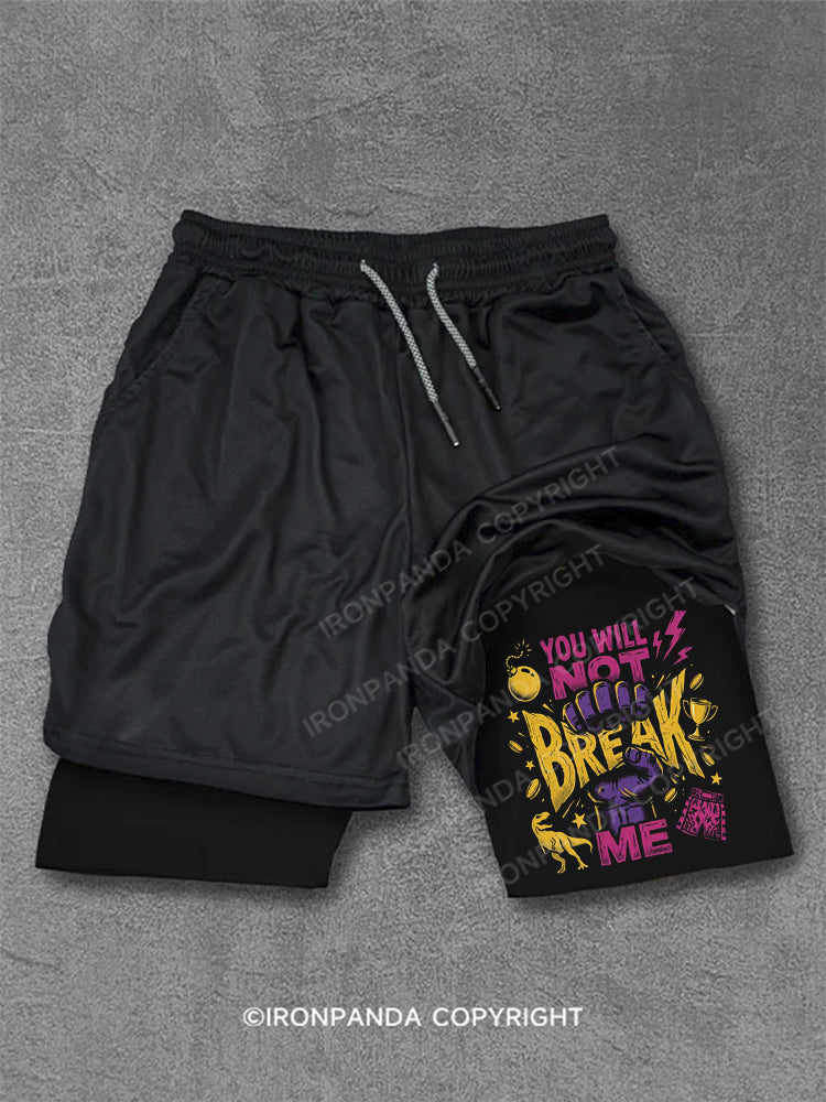 You Will Not Break Me Performance Training Shorts