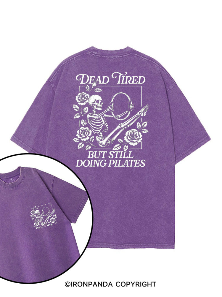 DEAD INSIDE BUT STILL DOING PILATES printed Gym Shirt