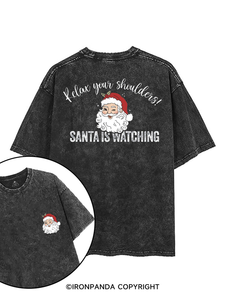 RELAX YOUR SHOULDERS! SANTA IS WATCHING printed Gym Shirt