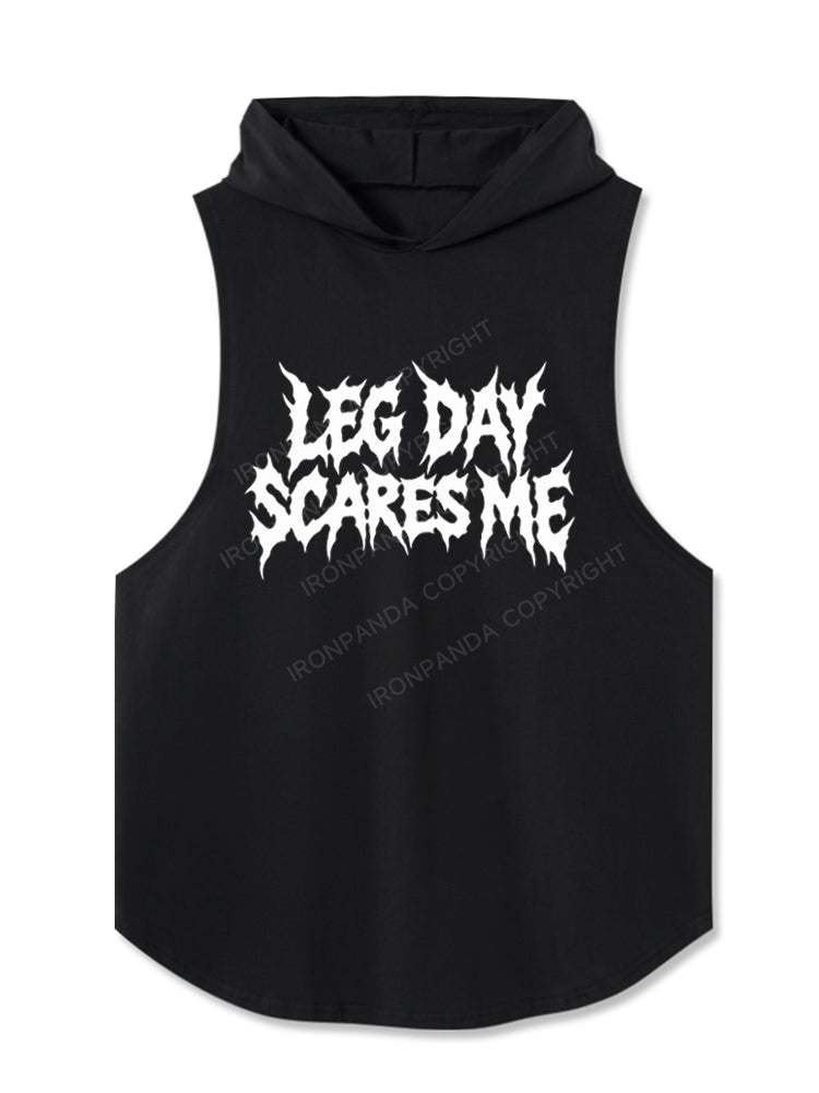 LEG DAY SCARES ME Hooded Tank