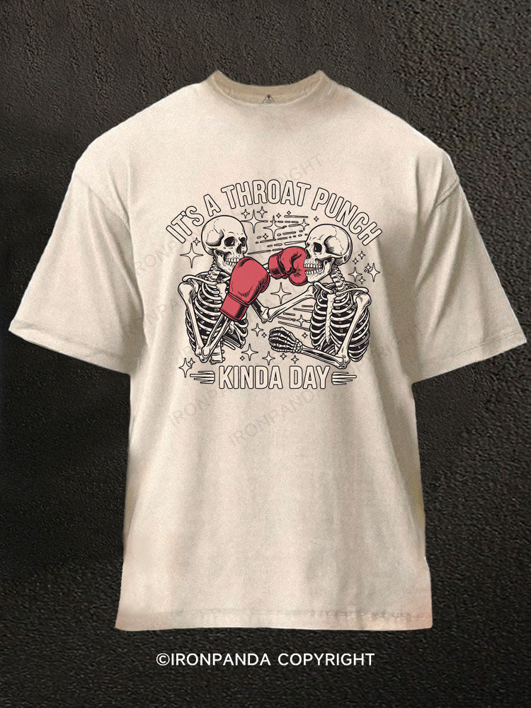 It's A Throat Punch Kinda Day Washed Gym Shirt