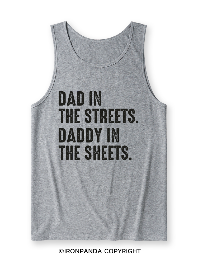 Dad in The Streets Daddy in The Sheets Ultra Soft Heather Tank