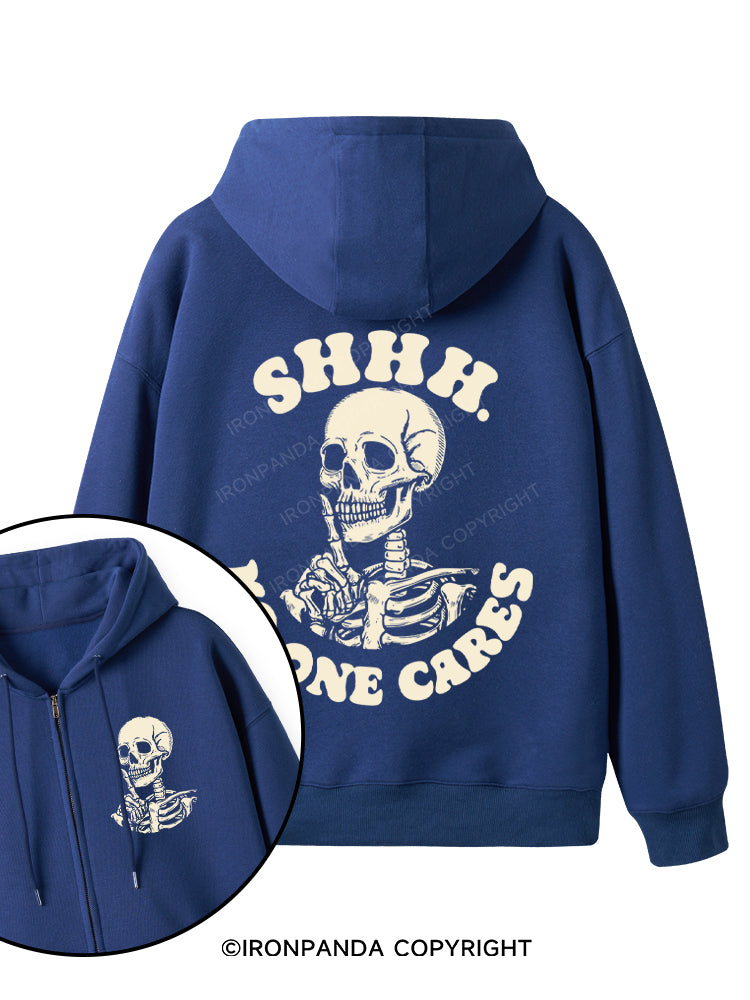 SHHH NO ONE CARES  Double-Sided Printed Fleece Zip Up Hoodie