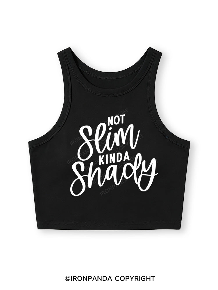 NOT SLIM KINDA SHADY Fitted Crop Tank Top