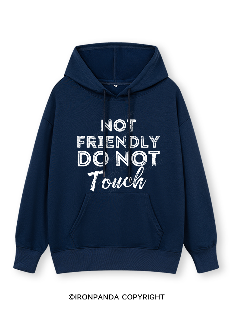 NOT FRIENDLY DO NOT TOUCH Classic Gym Hoodie