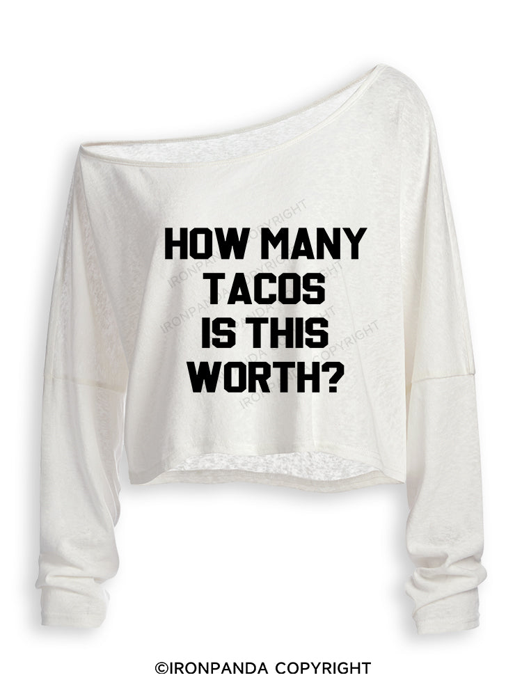 HOW MANY TACOS IS THIS WORTH Off Shoulder Long Sleeve Crop Top