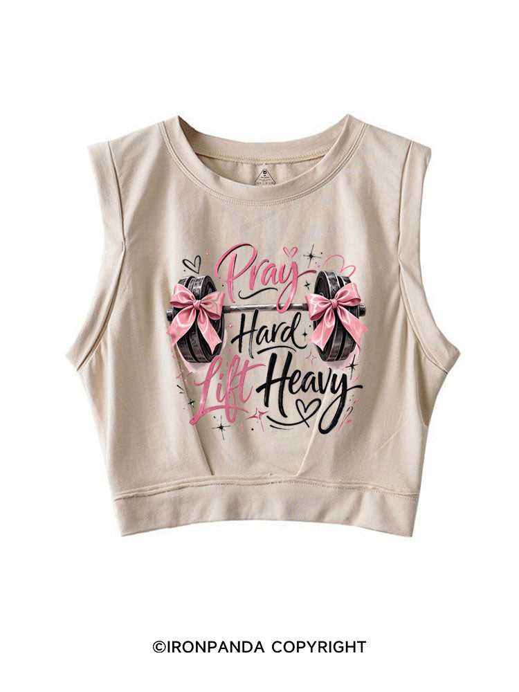 PRAY HARD LIFT HEAVY CHRISTIAN FITNESS SLEEVELESS CROP TOPS