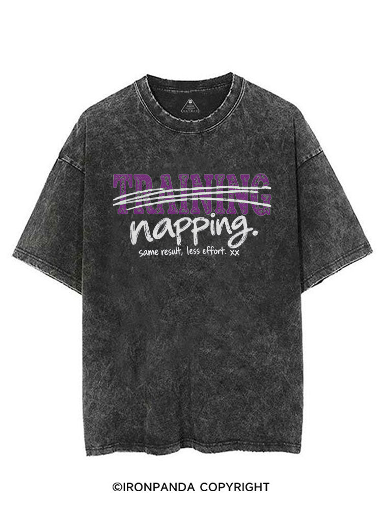 NOT TRAINING JUST NAPPING SAME RESULT LESS EFFORT VINTAGE GYM SHIRT