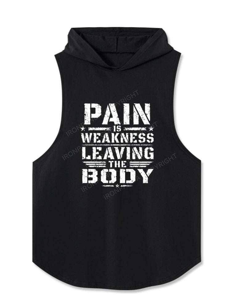 Pain Is Weakness Leaving Body Workout Hooded Tank