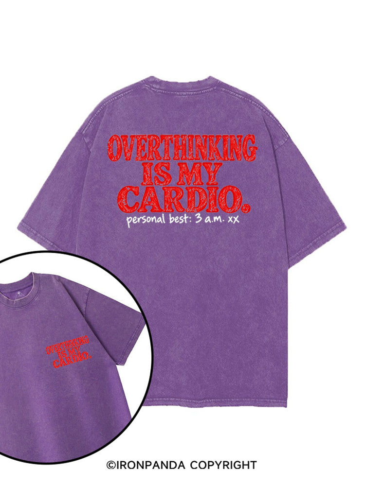 OVERTHINKING IS MY CARDIO PERSONAL BEST 3AM printed Gym Shirt