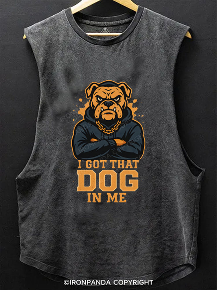 I Got That Dog In Me Scoop Bottom Cotton Tank