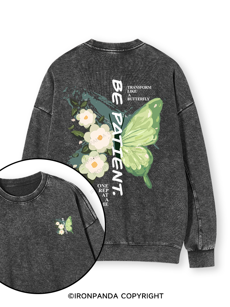 BE PATIENT. Double-Sided Printed Washed Sweatshirt