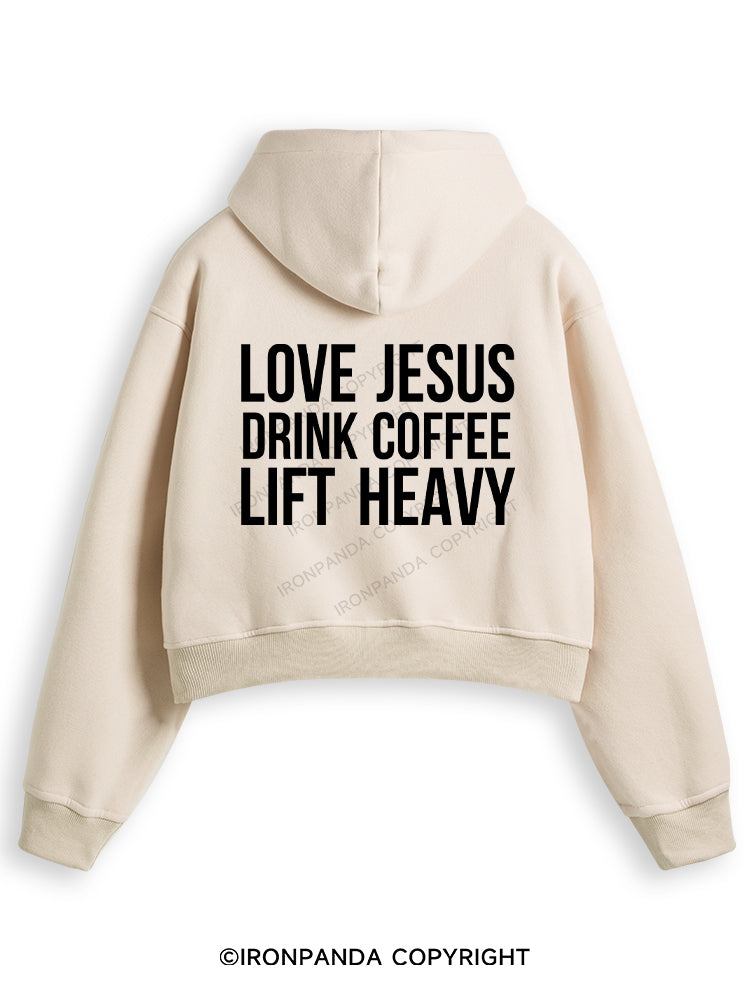 LOVE JESUS DRINK COFFEE LIFT HEAVY Fleece Crop Zip Up Hoodie