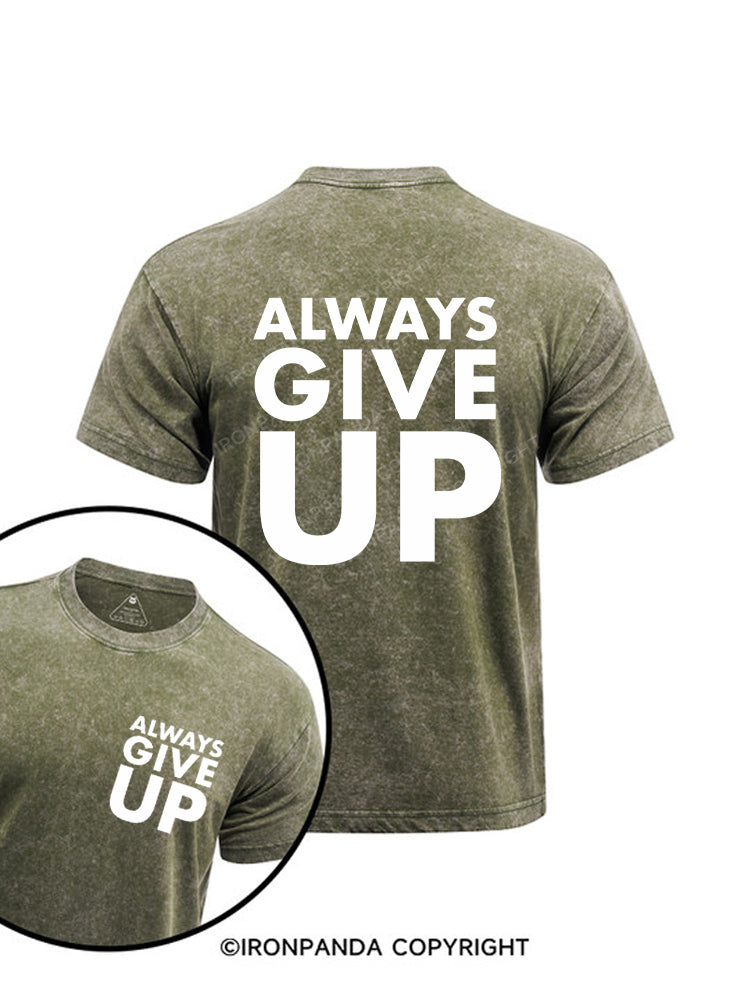 Always Give Up Printed Washed Gym Shirt