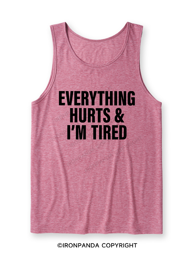 EVERYTHING HURTS & I’M TIRED Ultra Soft Heather Tank