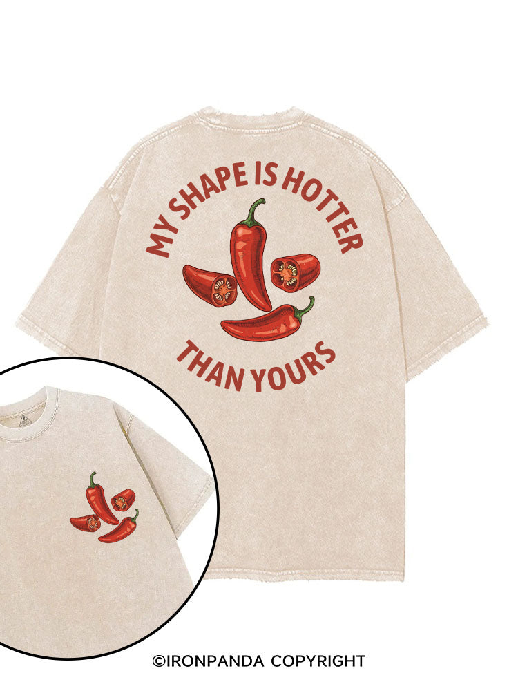 MY SHAPE IS HOTTER THAN YOURS SPICY printed Gym Shirt
