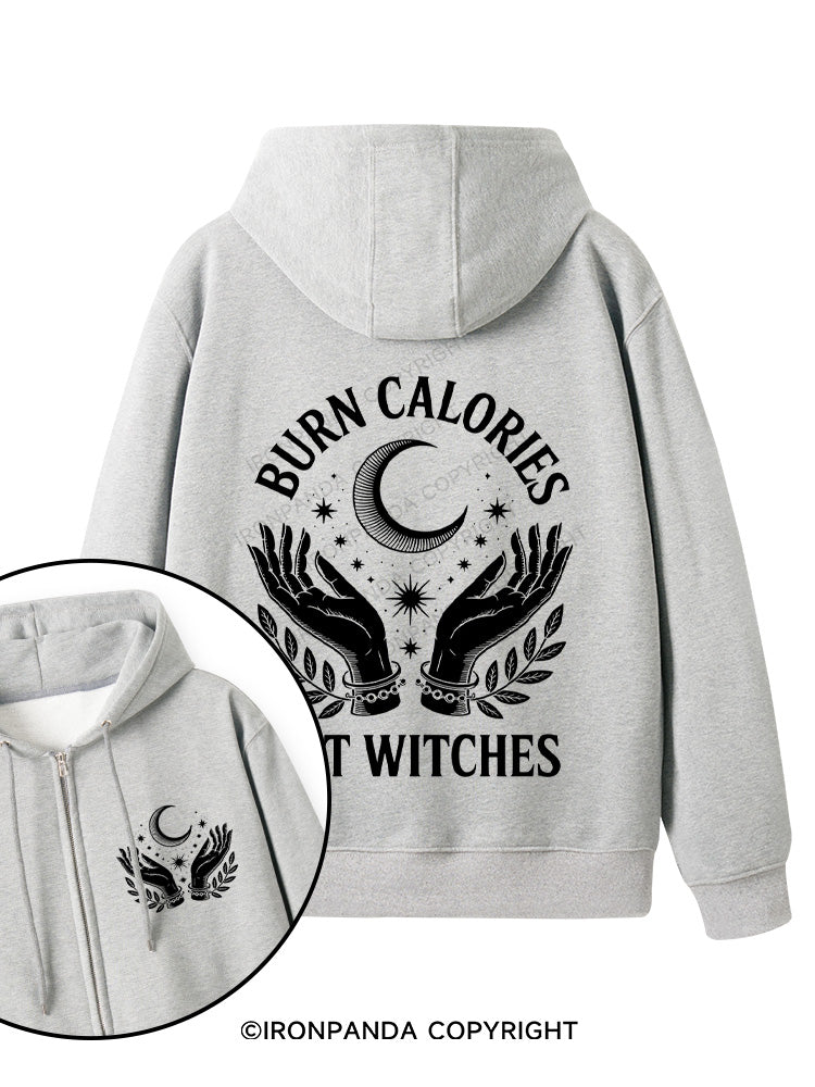 BURN CALORIES NOT WITCHES Double-Sided Printed Fleece Zip Up Hoodie