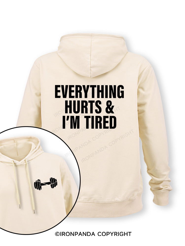 everything hurts and I'm tired Double-Sided Printed Classic Gym Hoodie