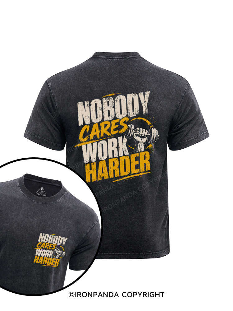Nobody Cares Work Harder Motivation Printed Washed Gym Shirt
