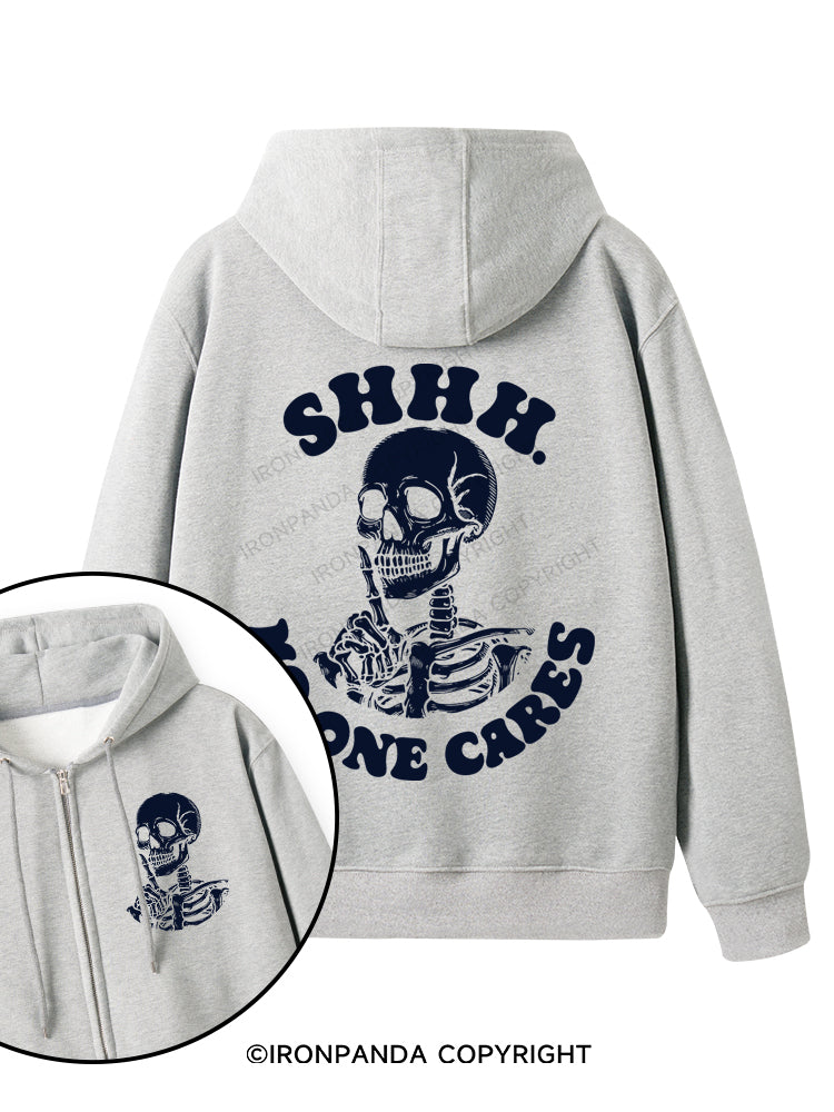 SHHH NO ONE CARES  Double-Sided Printed Fleece Zip Up Hoodie