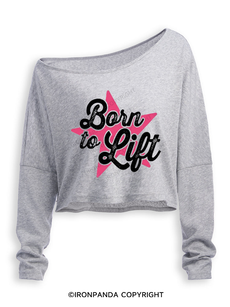 BORN TO LIFT Off Shoulder Long Sleeve Crop Top