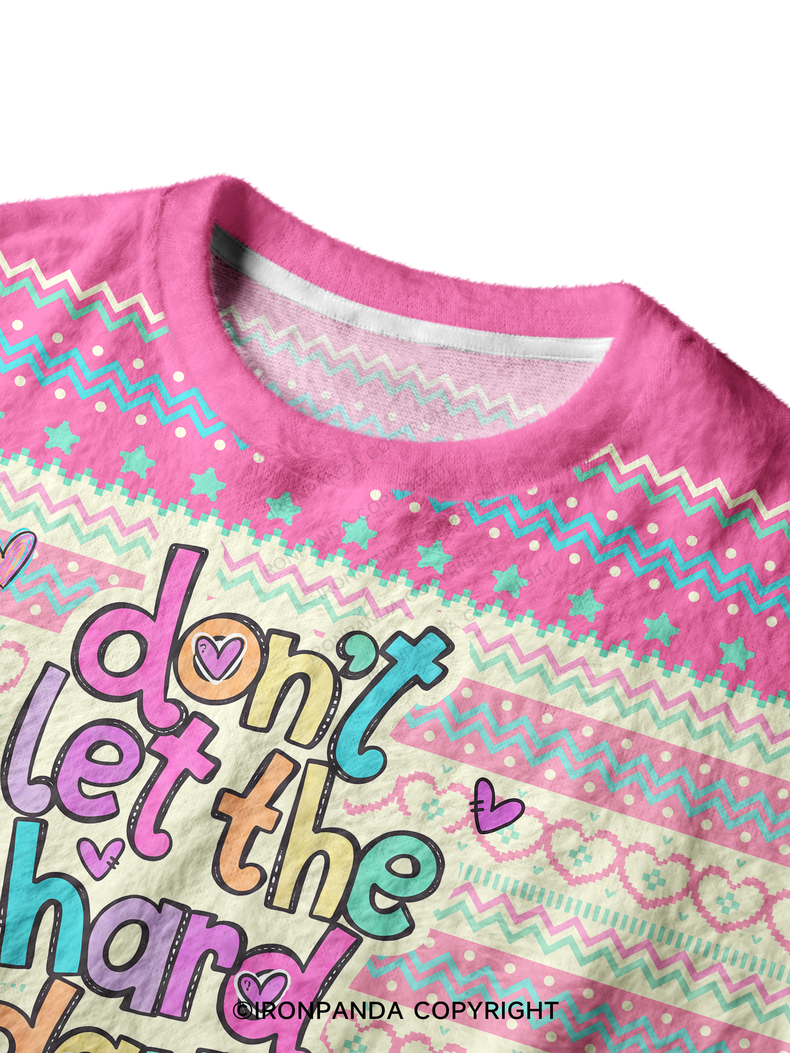 DON'T LET THE HARD DAYS WIN Ugly Fuzzy Fleece Sweater