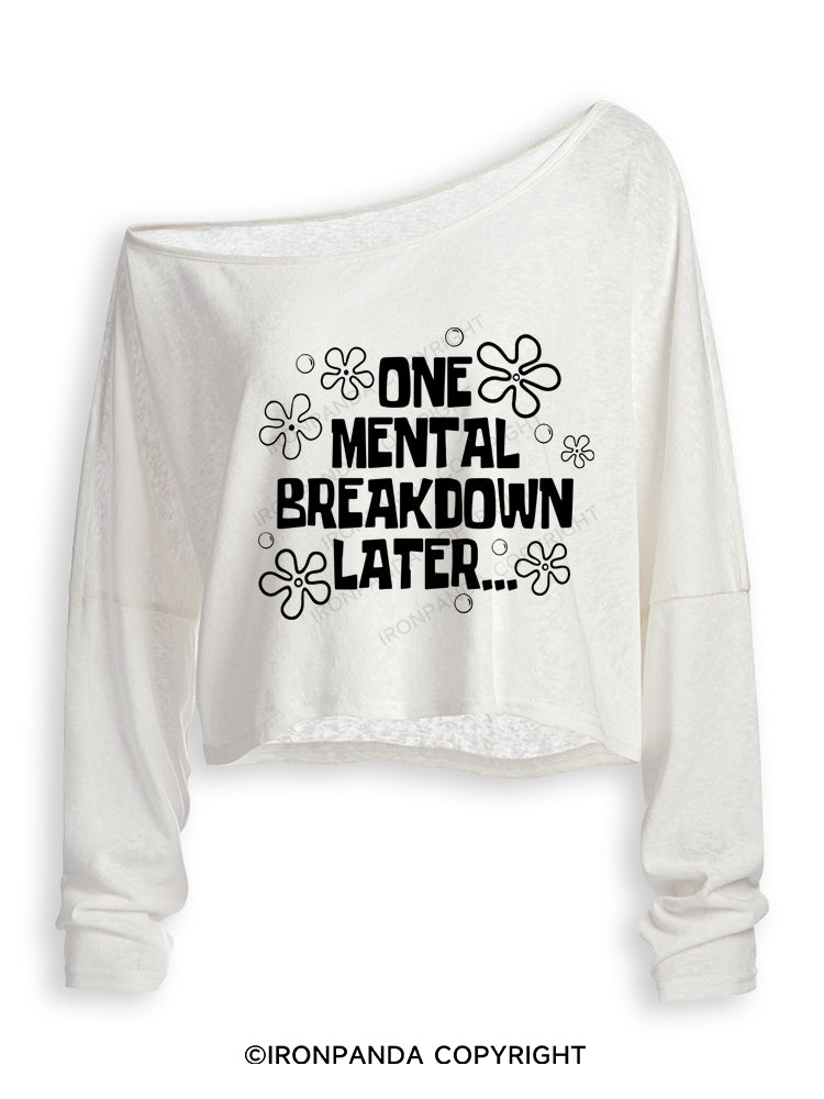 ONE MENTAL BREAKDOWN LATER Off Shoulder Long Sleeve Crop Top