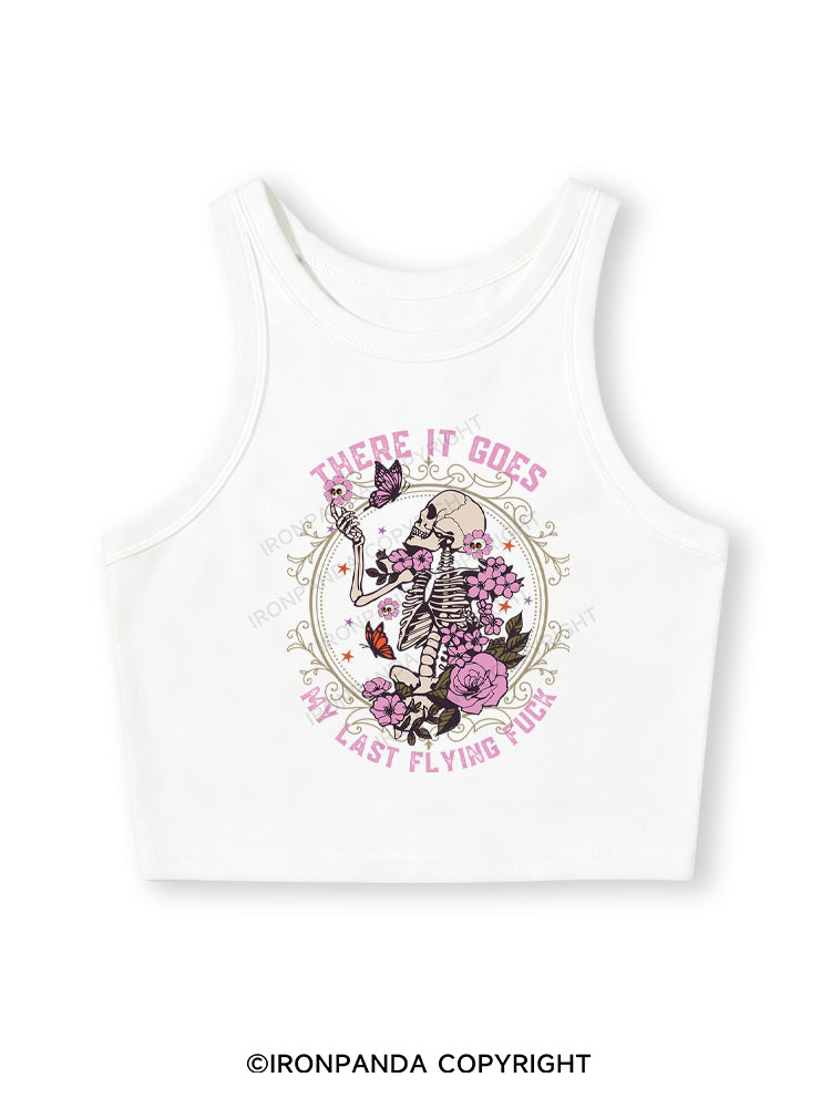 There It Goes My Last Flying Fitted Crop Tank Top