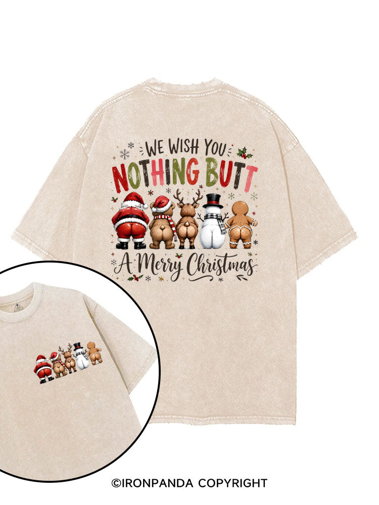 WE WISH YOU NOTHING BUTT A Merry Christmas printed Gym Shirt