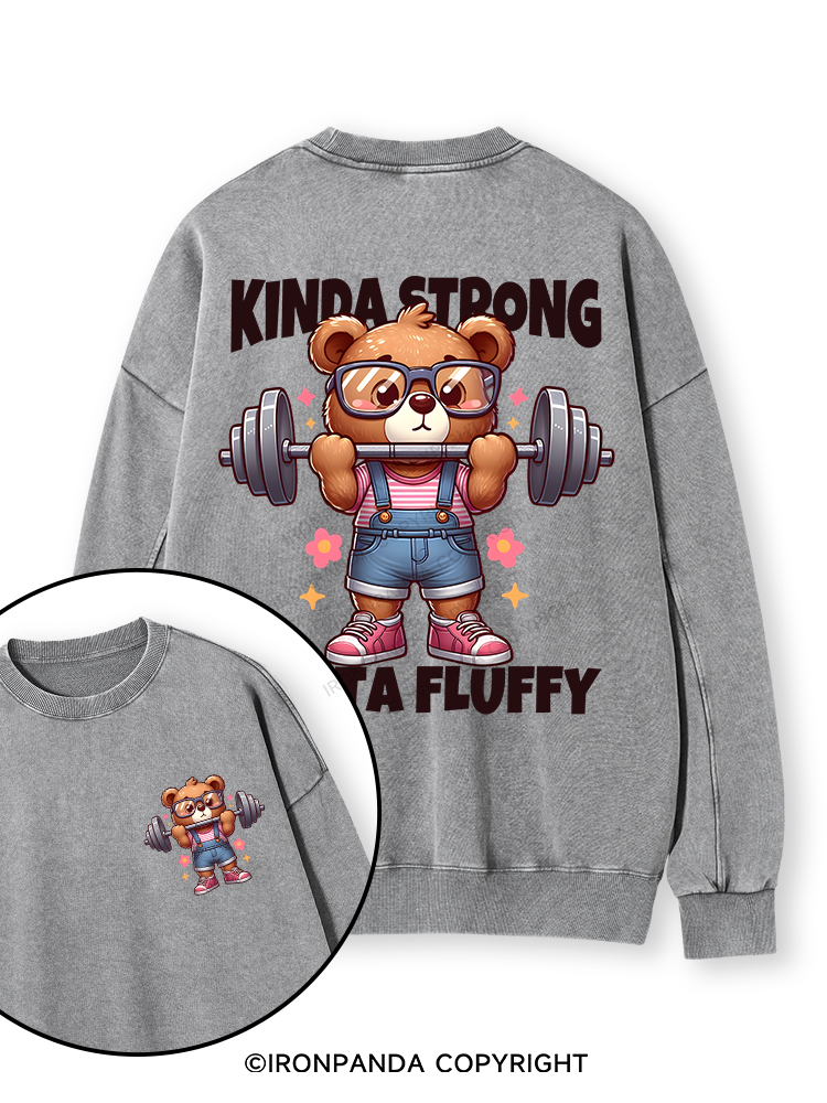 KINDA STRONG, SORTA FLUFFY Double-Sided Printed Washed Sweatshirt