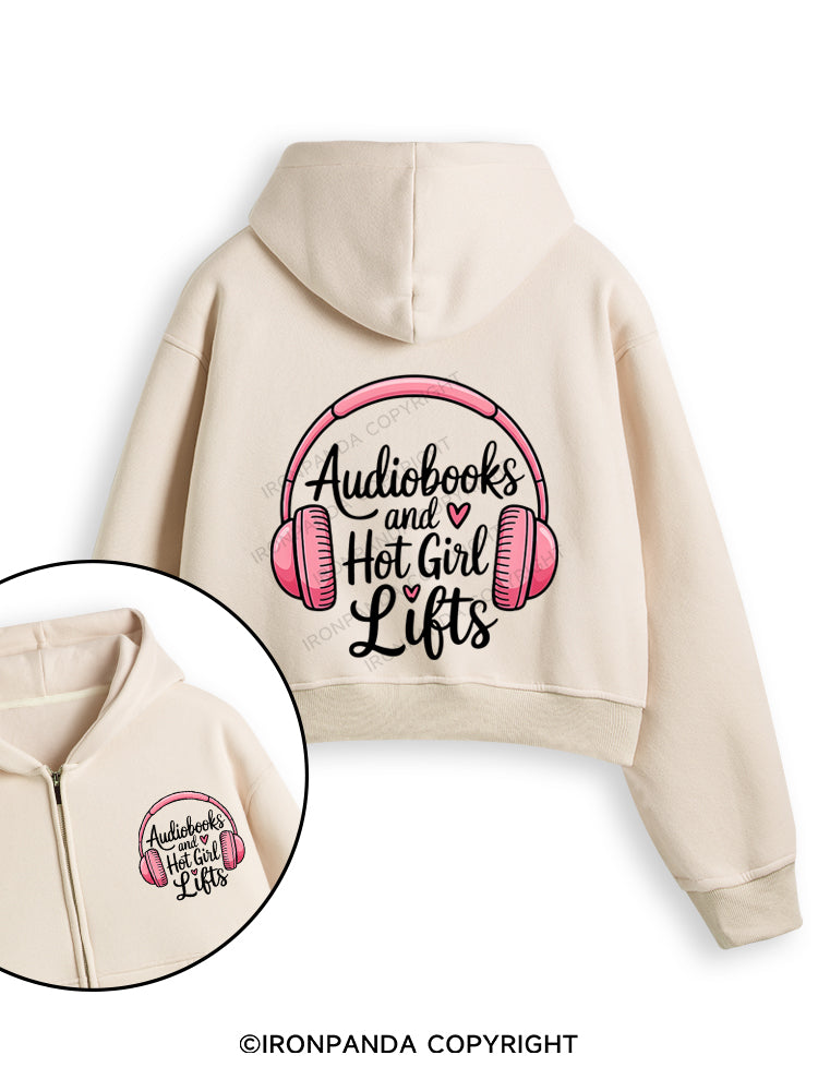 AUDIOBOOKS AND HOT GIRL LIFTS Fleece Crop Zip Up Hoodie