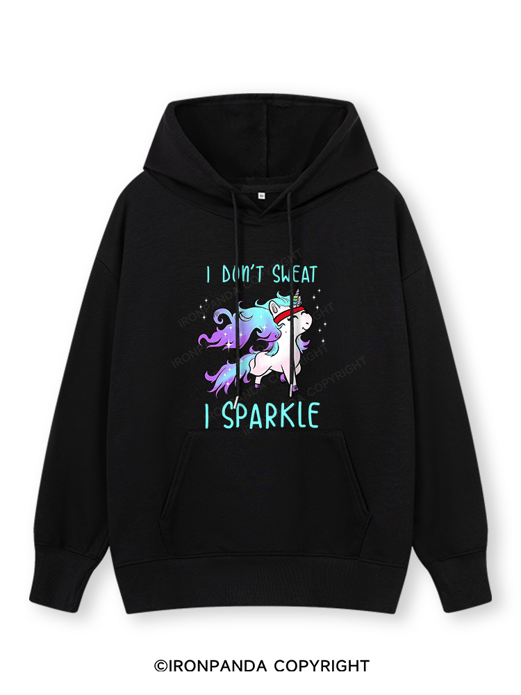 I DON'T SWEAT I SPARKLE Classic Gym Hoodie